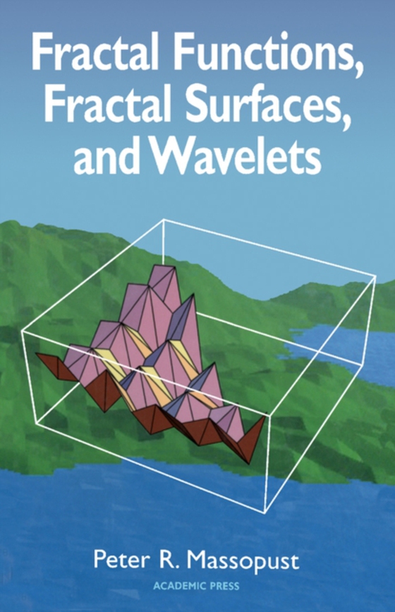 Fractal Functions, Fractal Surfaces, and Wavelets (e-bog) af Massopust, Peter R.