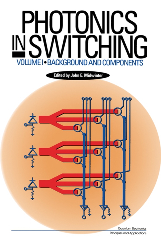 Photonics in Switching (e-bog) af Midwinter, John E.