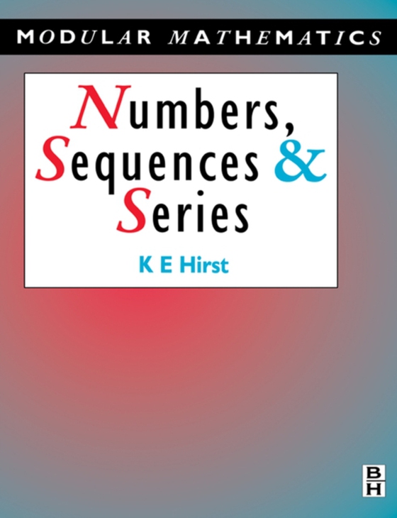 Numbers, Sequences and Series (e-bog) af Hirst, Keith