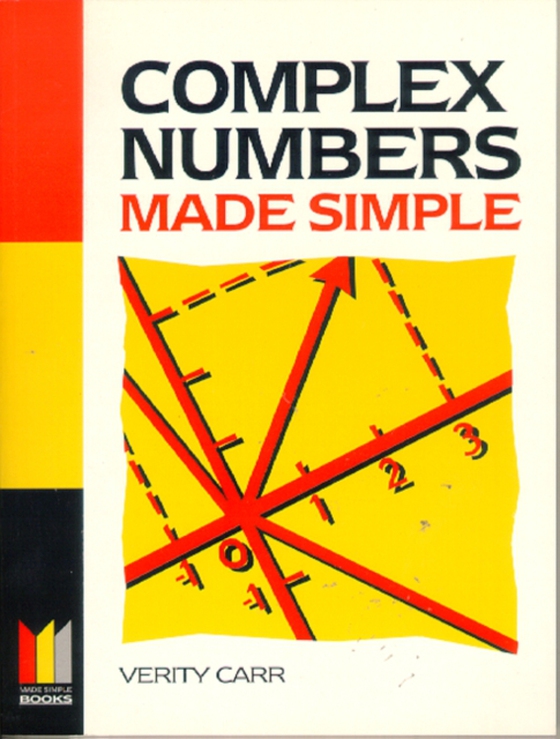 Complex Numbers Made Simple