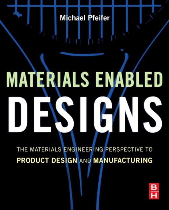 Materials Enabled Designs