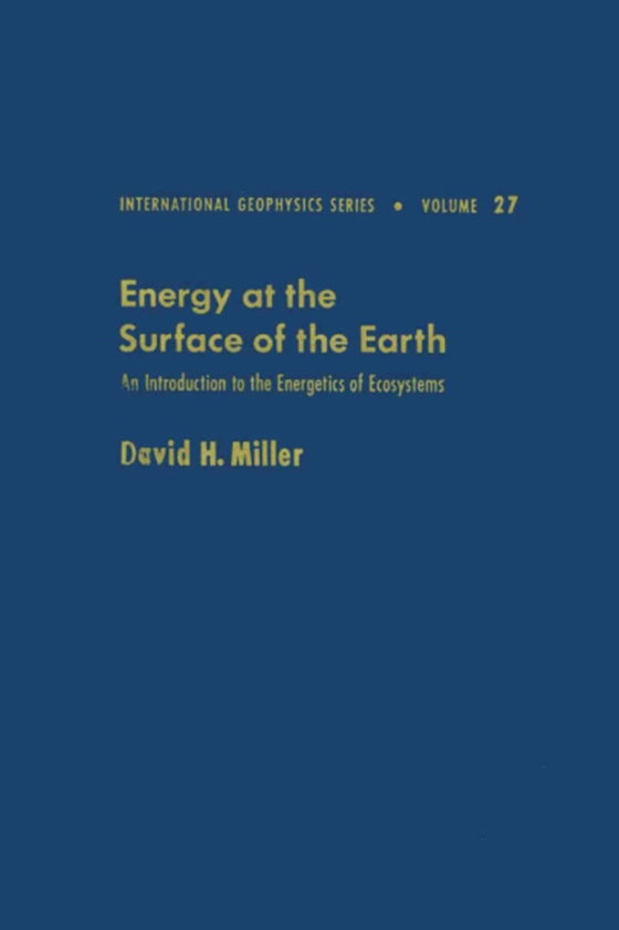 Energy at the surface of the earth : an introduction to the energetics of ecosystems (e-bog) af -