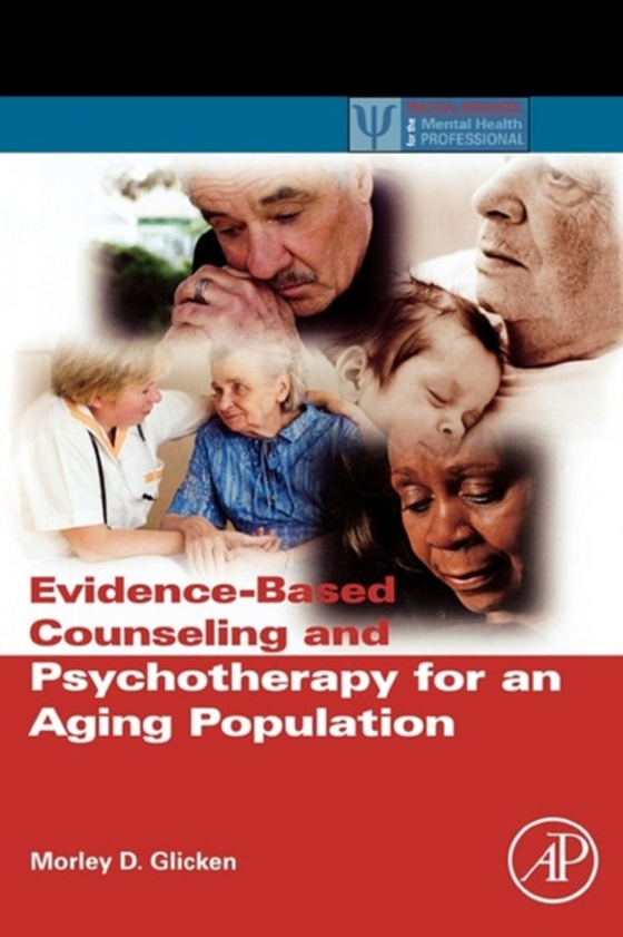 Evidence-Based Counseling and Psychotherapy for an Aging Population (e-bog) af Glicken, Morley D.