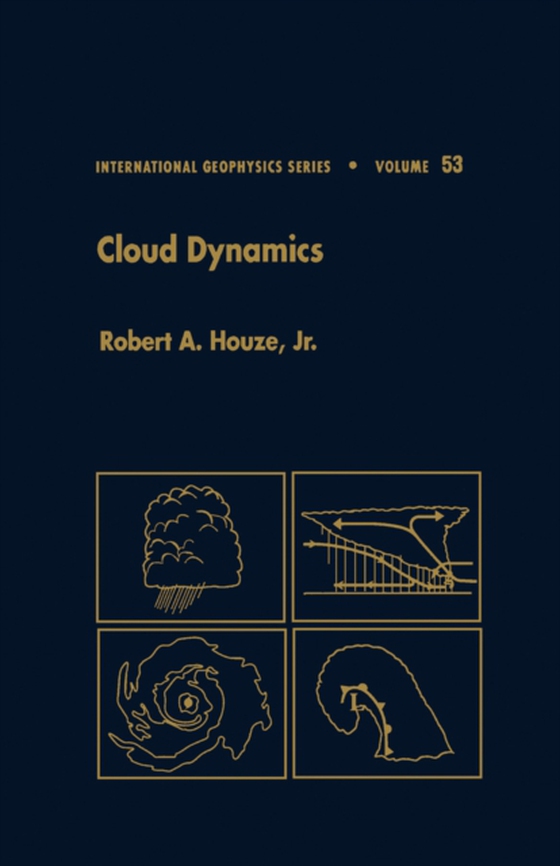 Cloud Dynamics (e-bog) af Jr., Robert A. Houze