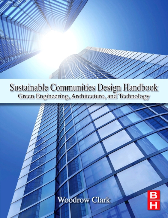 Sustainable Communities Design Handbook (e-bog) af II, Woodrow W. Clark