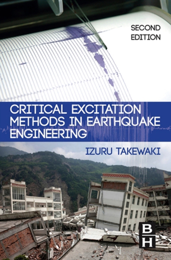 Critical Excitation Methods in Earthquake Engineering (e-bog) af Takewaki, Izuru