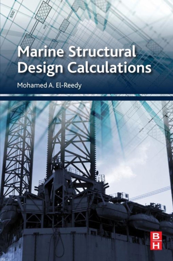 Marine Structural Design Calculations (e-bog) af El-Reedy, Mohamed A.