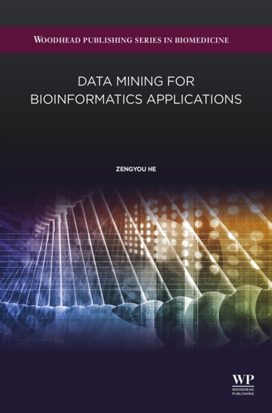 Data Mining for Bioinformatics Applications (e-bog) af Zengyou, He