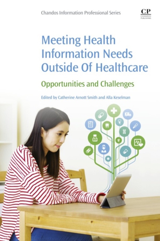 Meeting Health Information Needs Outside Of Healthcare (e-bog) af Keselman, Alla