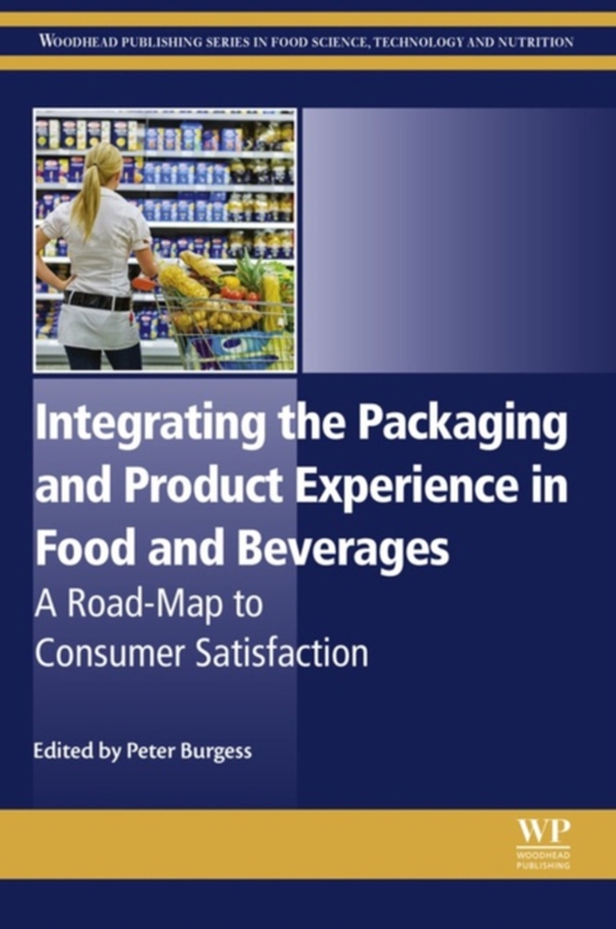 Integrating the Packaging and Product Experience in Food and Beverages (e-bog) af -