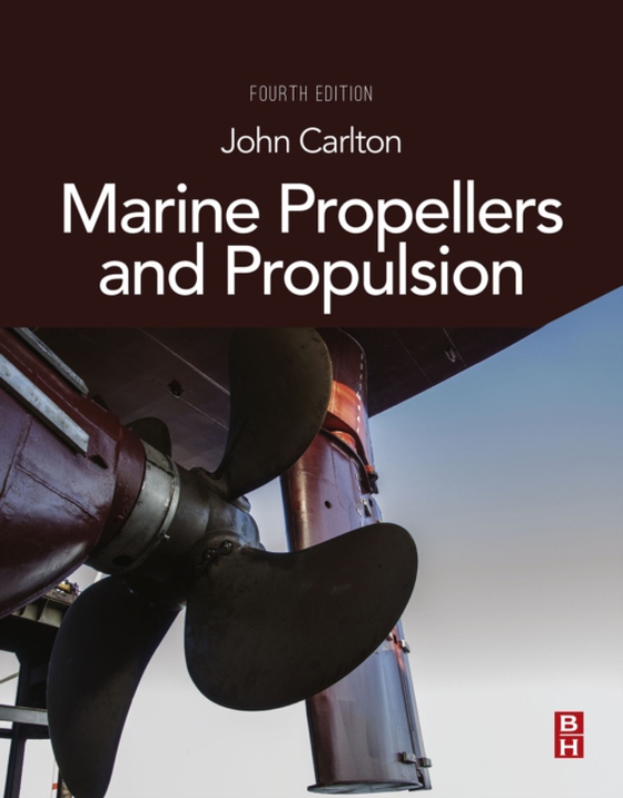 Marine Propellers and Propulsion (e-bog) af Carlton, John