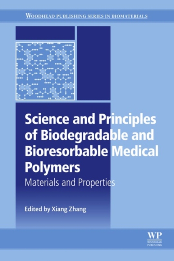 Science and Principles of Biodegradable and Bioresorbable Medical Polymers (e-bog) af -