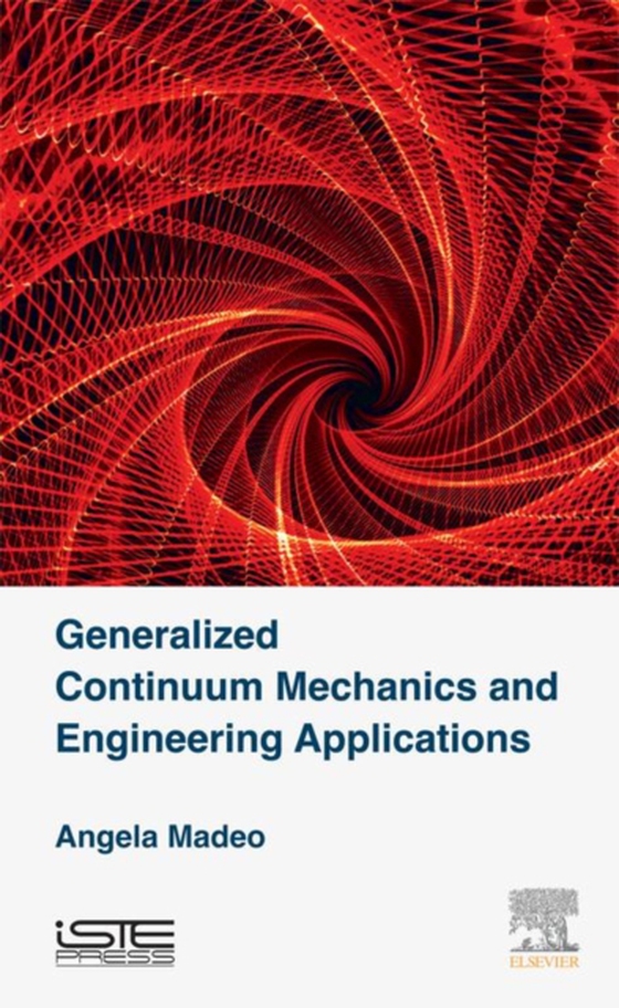 Generalized Continuum Mechanics and Engineering Applications