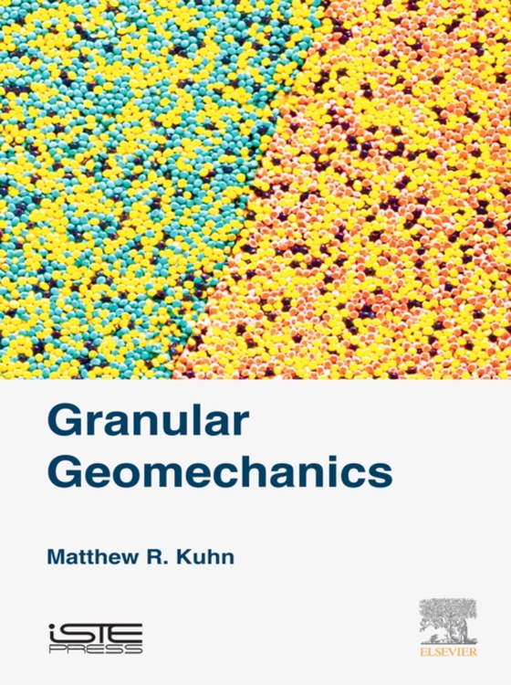 Granular Geomechanics (e-bog) af Kuhn, Matthew R.