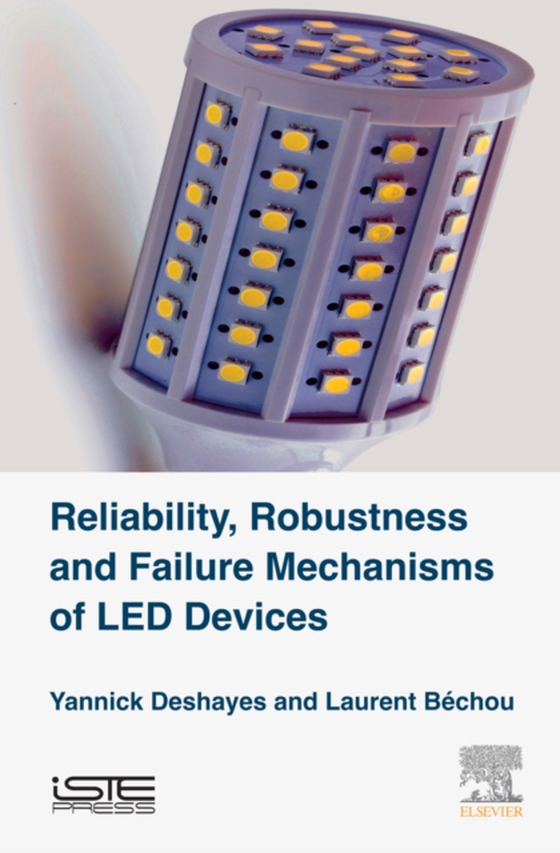 Reliability, Robustness and Failure Mechanisms of LED Devices