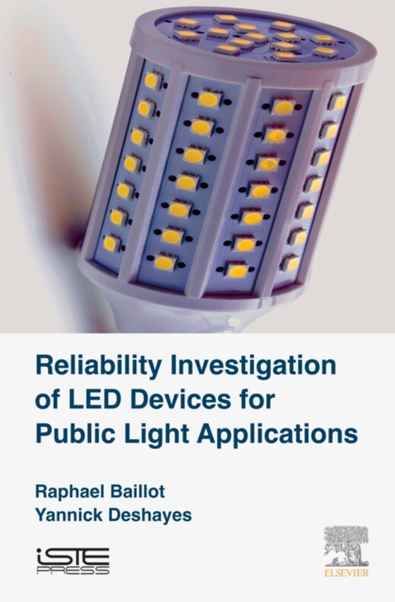 Reliability Investigation of LED Devices for Public Light Applications (e-bog) af Deshayes, Yannick