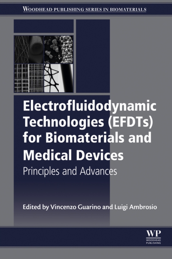 Electrofluidodynamic Technologies (EFDTs) for Biomaterials and Medical Devices (e-bog) af -