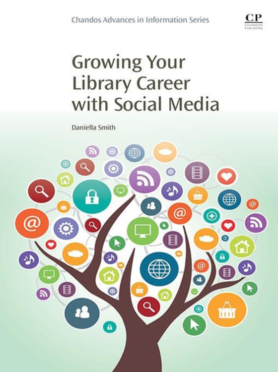 Growing Your Library Career with Social Media (e-bog) af Smith, Daniella