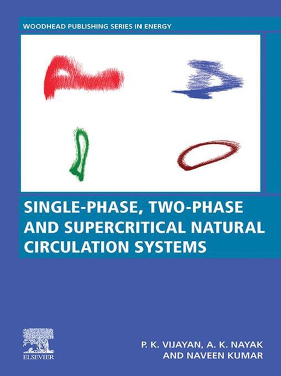 Single-phase, Two-phase and Supercritical Natural Circulation Systems (e-bog) af Kumar, Naveen