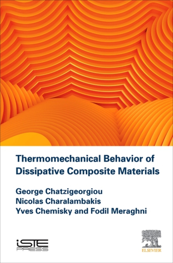 Thermomechanical Behavior of Dissipative Composite Materials (e-bog) af Meraghni, Fodil