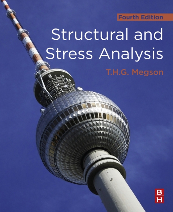 Structural and Stress Analysis (e-bog) af Megson, T.H.G.