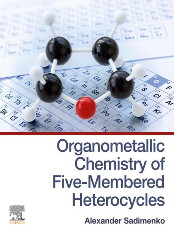 Organometallic Chemistry of Five-Membered Heterocycles (e-bog) af Sadimenko, Alexander