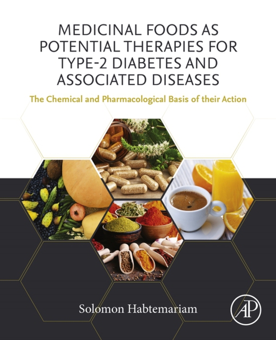 Medicinal Foods as Potential Therapies for Type-2 Diabetes and Associated Diseases (e-bog) af Habtemariam, Solomon