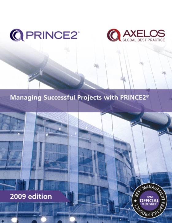 Managing Successful Projects with PRINCE2 2009 Edition (e-bog) af AXELOS