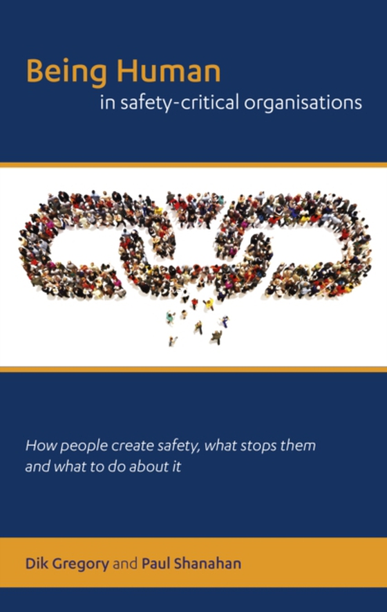 Being Human in Safety-Critical Organisations (e-bog) af Paul Shanahan