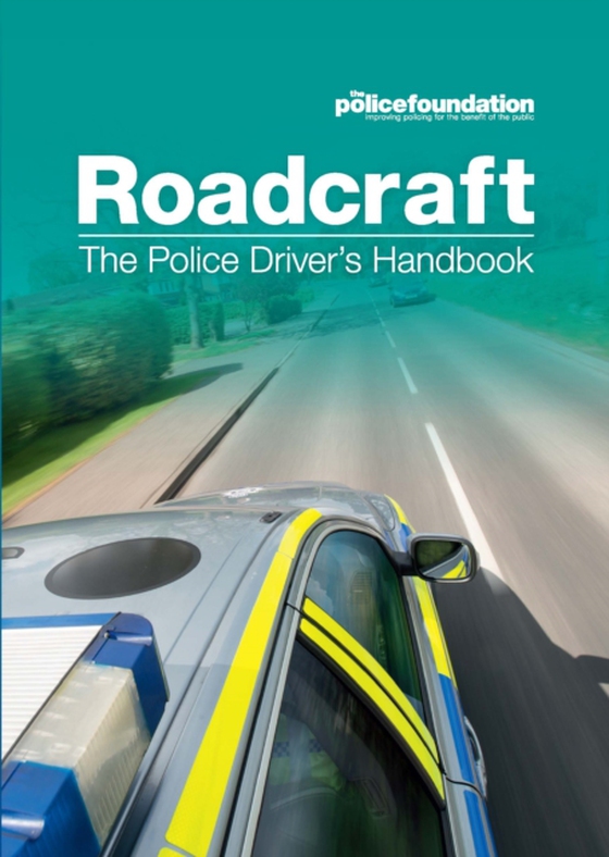 Roadcraft - The Police Driver's Handbook (e-bog) af The Police Foundation The Police Foundation