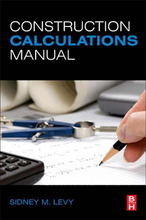 Construction Calculations Manual (e-bog) af Levy, Sidney M