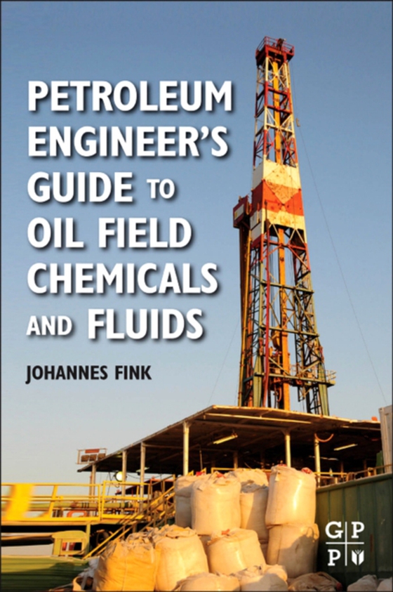 Petroleum Engineer's Guide to Oil Field Chemicals and Fluids (e-bog) af Fink, Johannes