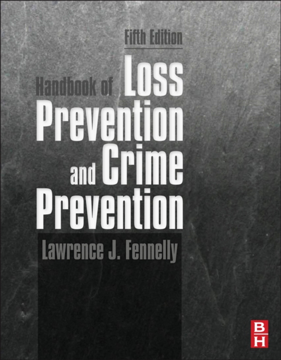 Handbook of Loss Prevention and Crime Prevention (e-bog) af Fennelly, Lawrence J.