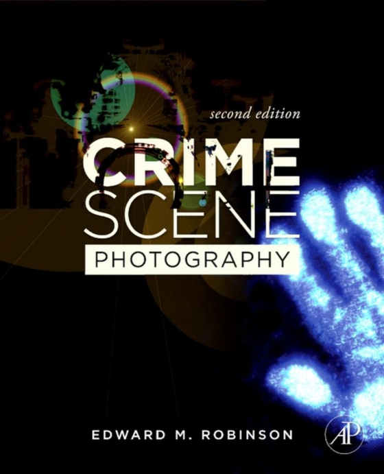 Crime Scene Photography (e-bog) af Robinson, Edward M.