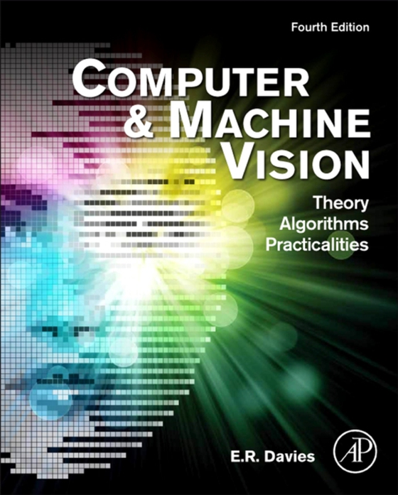 Computer and Machine Vision (e-bog) af Davies, E. R.