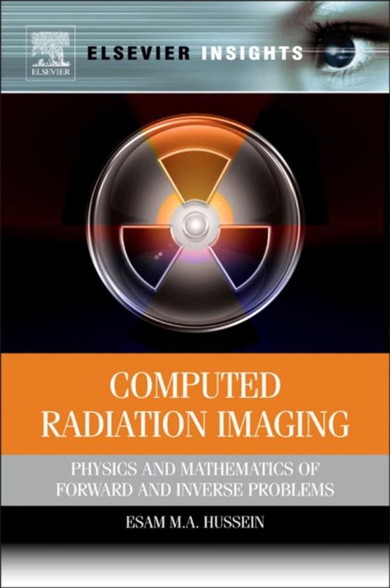 Computed Radiation Imaging (e-bog) af Hussein, Esam M A