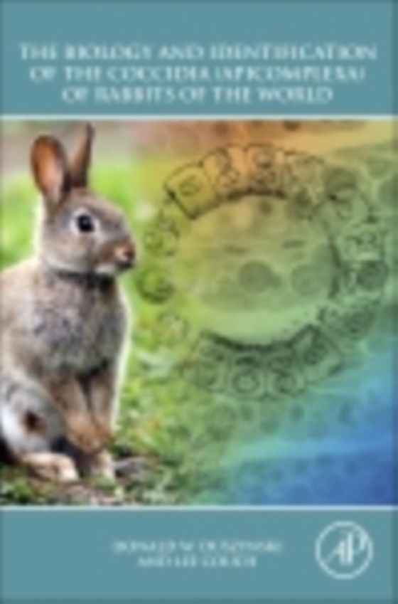 Biology and Identification of the Coccidia (Apicomplexa) of Rabbits of the World (e-bog) af Couch, Lee