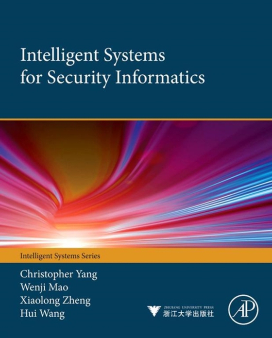 Intelligent Systems for Security Informatics (e-bog) af Wang, Hui