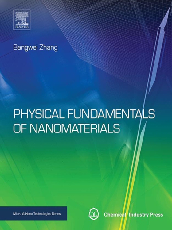 Physical Fundamentals of Nanomaterials (e-bog) af Zhang, Bangwei