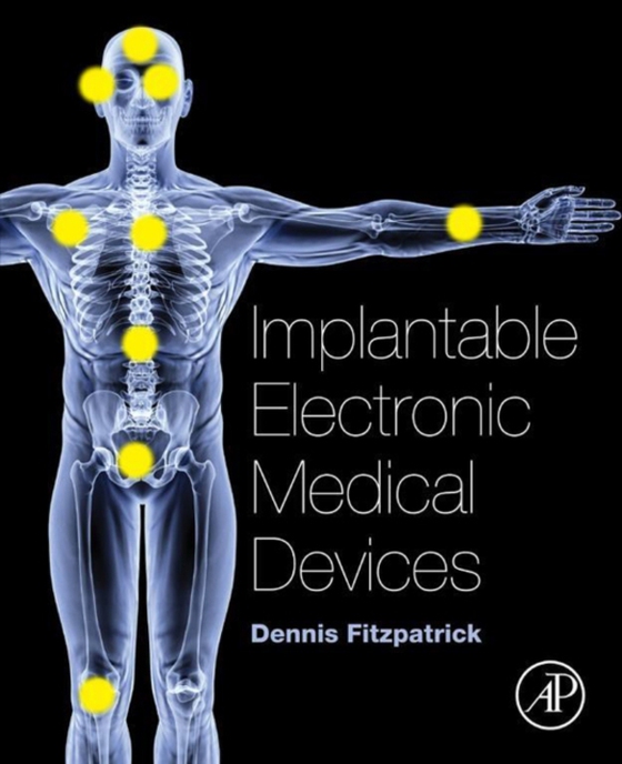 Implantable Electronic Medical Devices (e-bog) af Fitzpatrick, Dennis