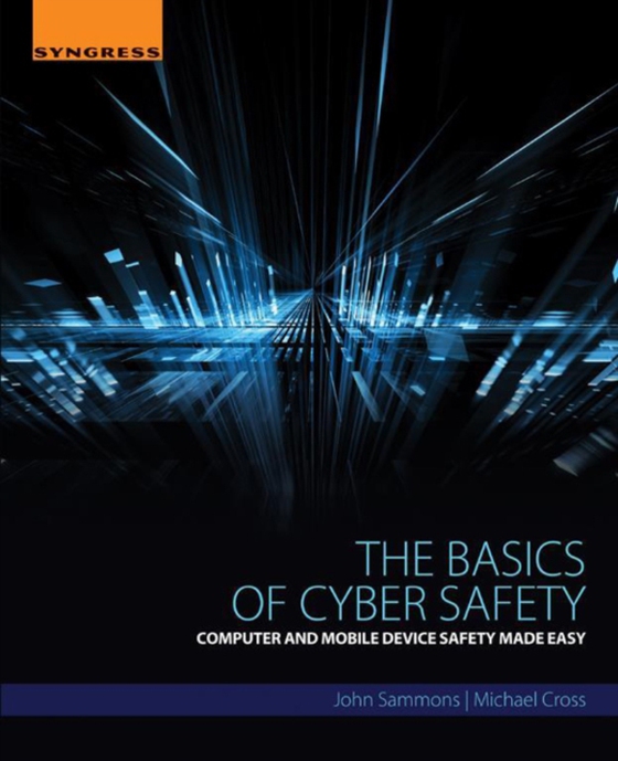 Basics of Cyber Safety (e-bog) af Cross, Michael