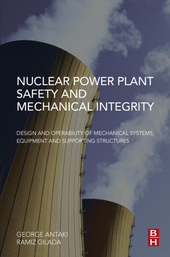 Nuclear Power Plant Safety and Mechanical Integrity (e-bog) af Gilada, Ramiz