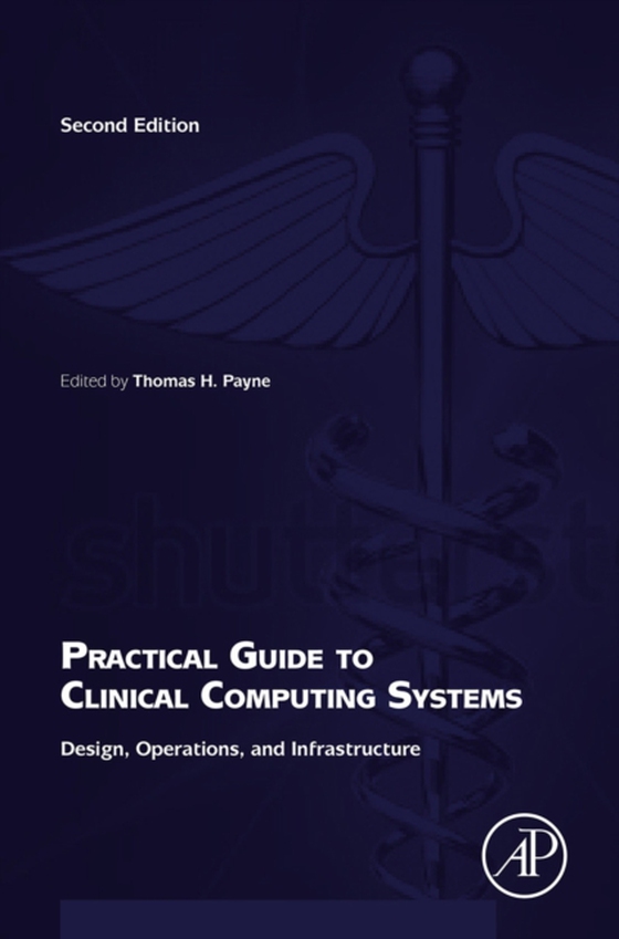 Practical Guide to Clinical Computing Systems (e-bog) af -