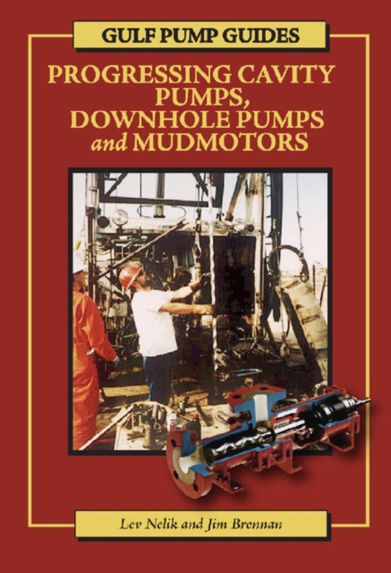 Gulf Pump Guides: Progressing Cavity Pumps, Downhole Pumps and Mudmotors (e-bog) af Brennan, Jim