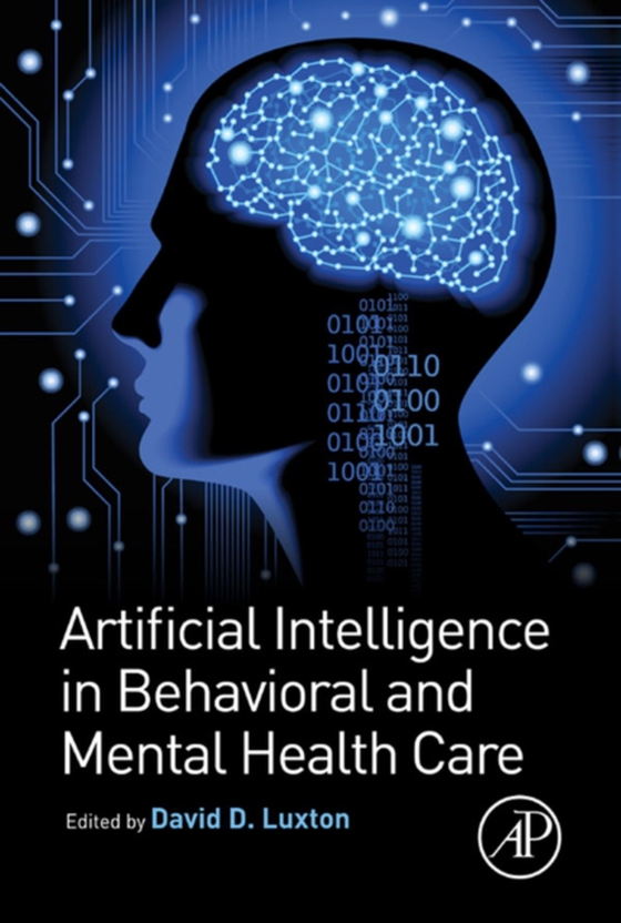 Artificial Intelligence in Behavioral and Mental Health Care (e-bog) af -