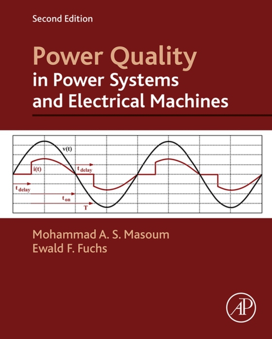 Power Quality in Power Systems and Electrical Machines (e-bog) af Masoum, Mohammad A. S.