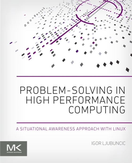 Problem-solving in High Performance Computing (e-bog) af Ljubuncic, Igor