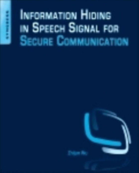 Information Hiding in Speech Signals for Secure Communication (e-bog) af Wu, Zhijun