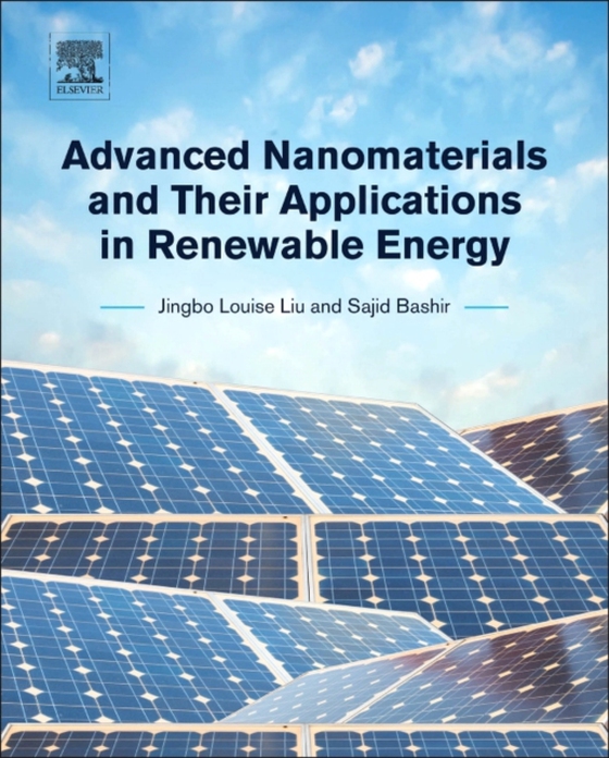 Advanced Nanomaterials and Their Applications in Renewable Energy (e-bog) af Bashir, Sajid