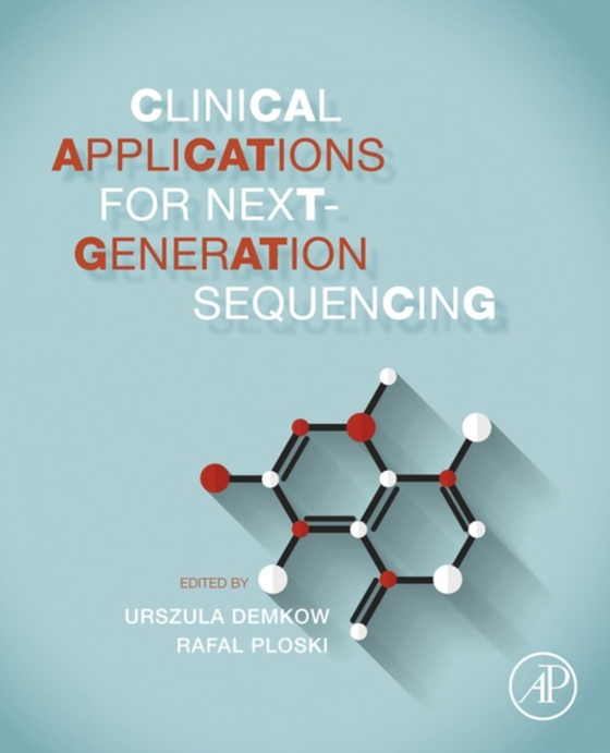 Clinical Applications for Next-Generation Sequencing (e-bog) af -